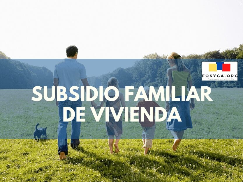 subsidio-familiar-vivienda-colsubsidio-2021